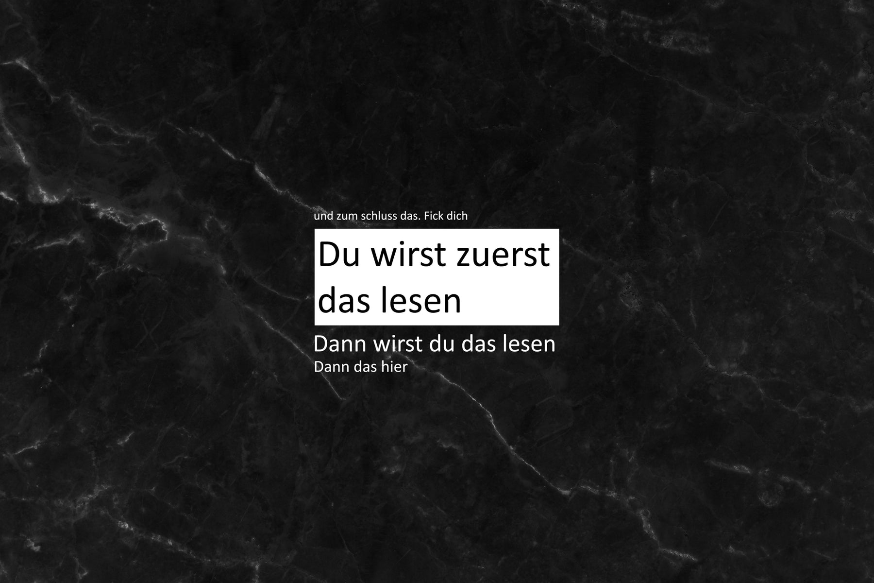 Du wirst zuerst das lesen...