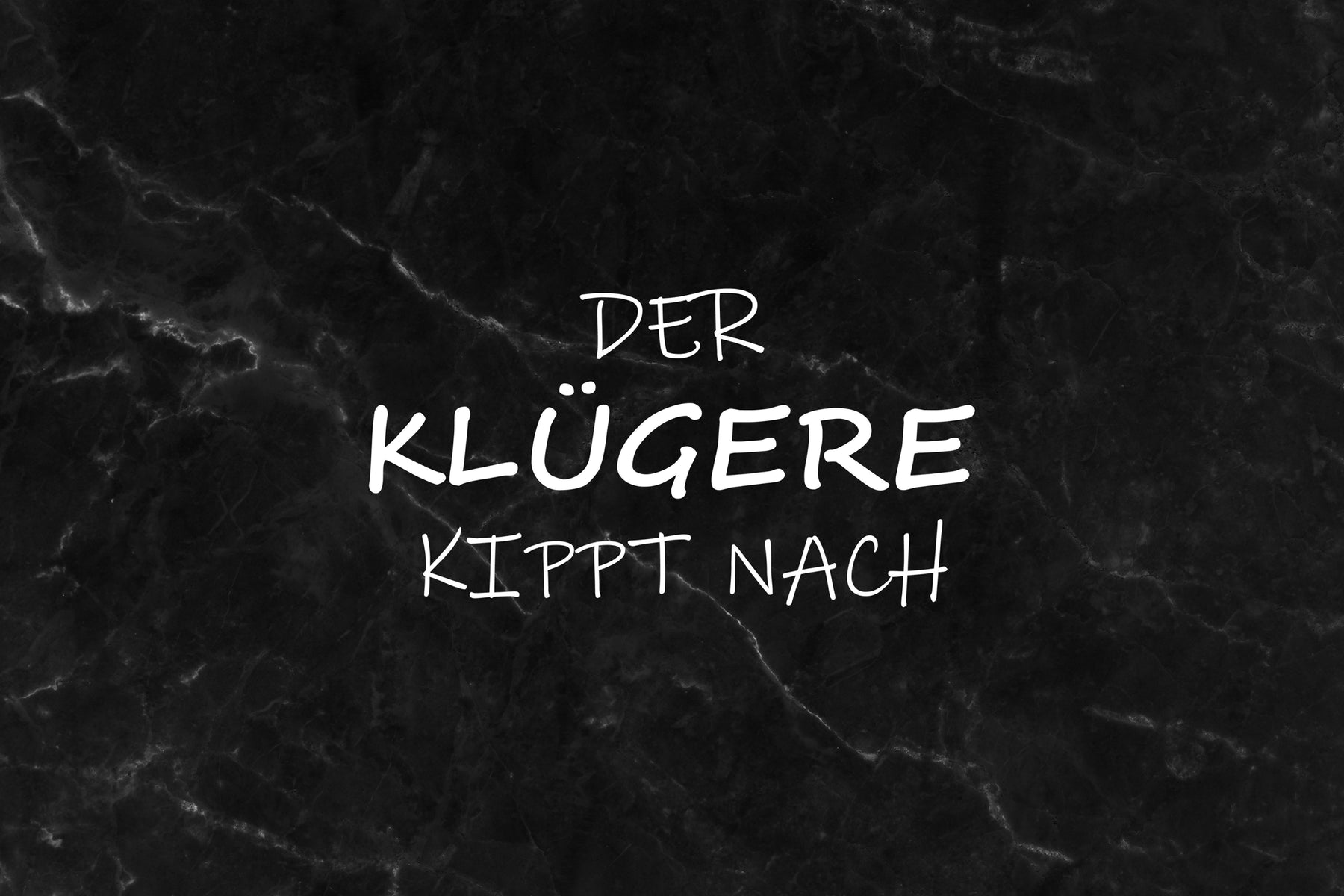 Der Klügere kippt nach