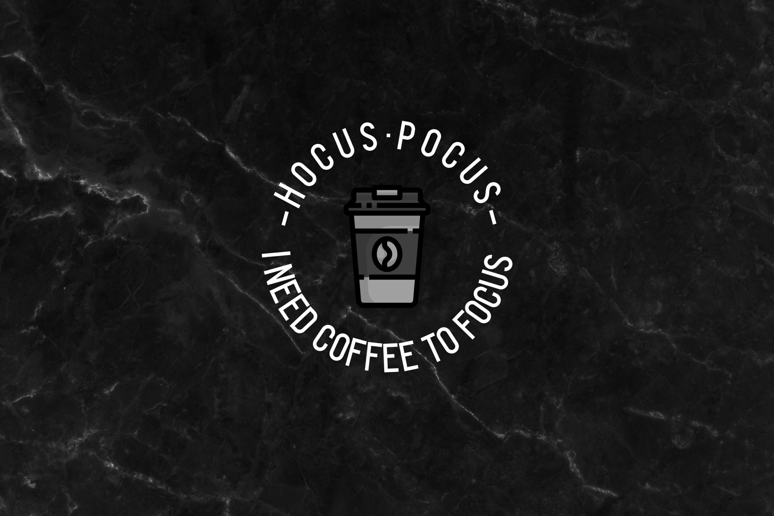 Hocus, Pocus - i need coffee to focus.