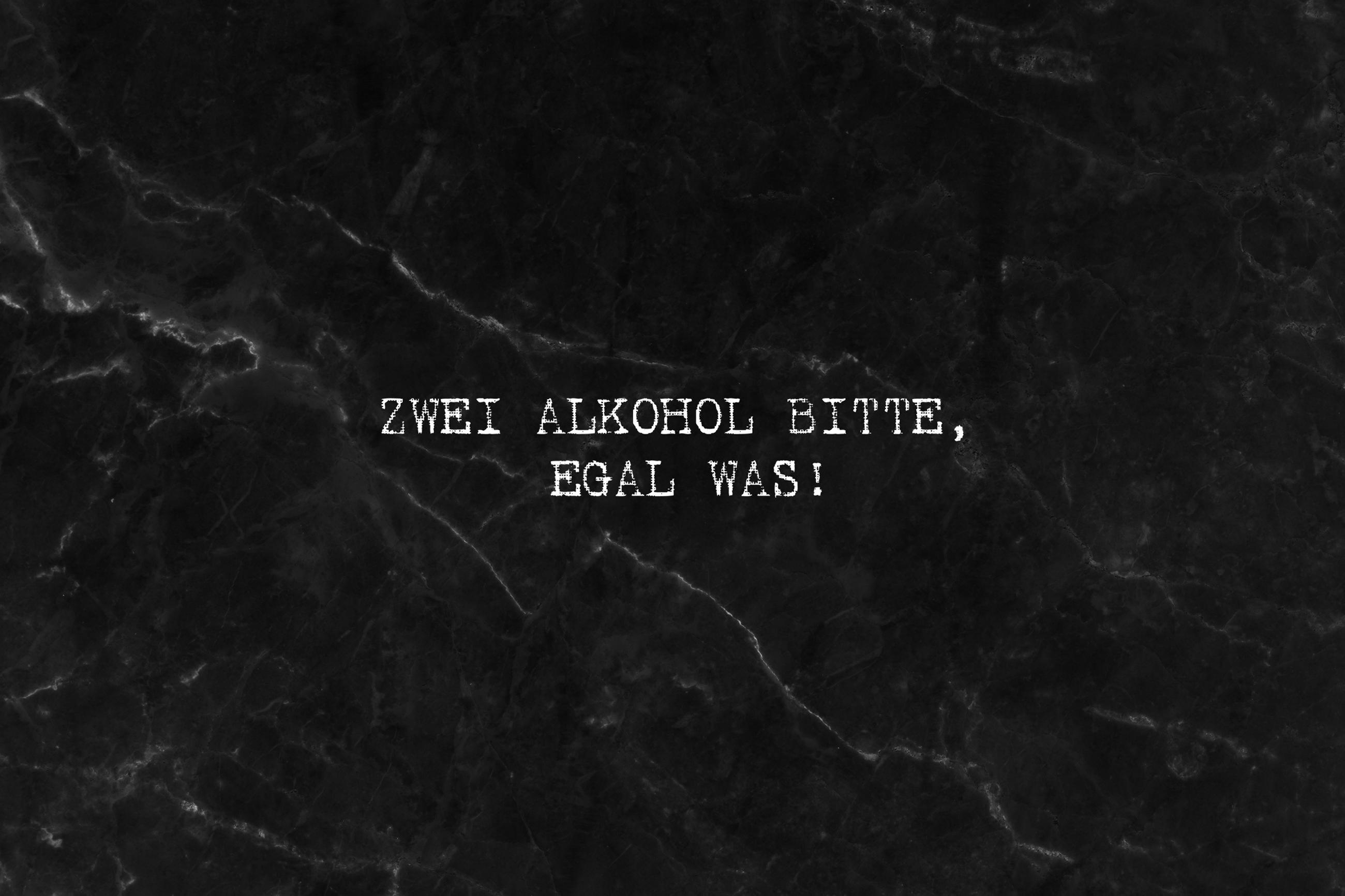 Zwei Alkohol bitte, egal was!