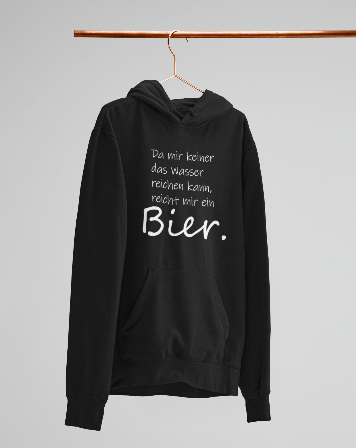 Da mir keiner das Wasser reichen kann!  - Unisex Kapuzenpullover Hoodie