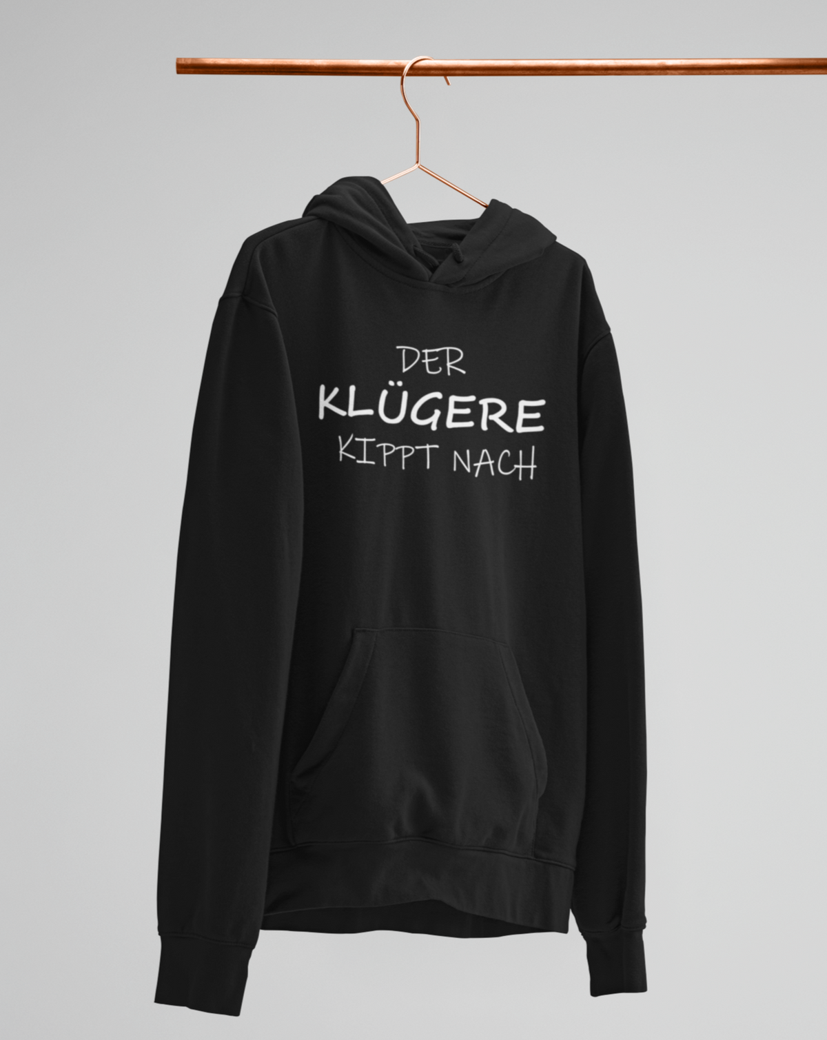Der Klügere kippt nach.  - Unisex Kapuzenpullover Hoodie