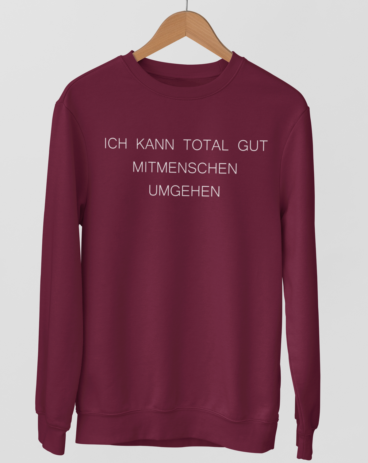 Ich kann total gut mitmenschen umgehen!  - Unisex Pullover