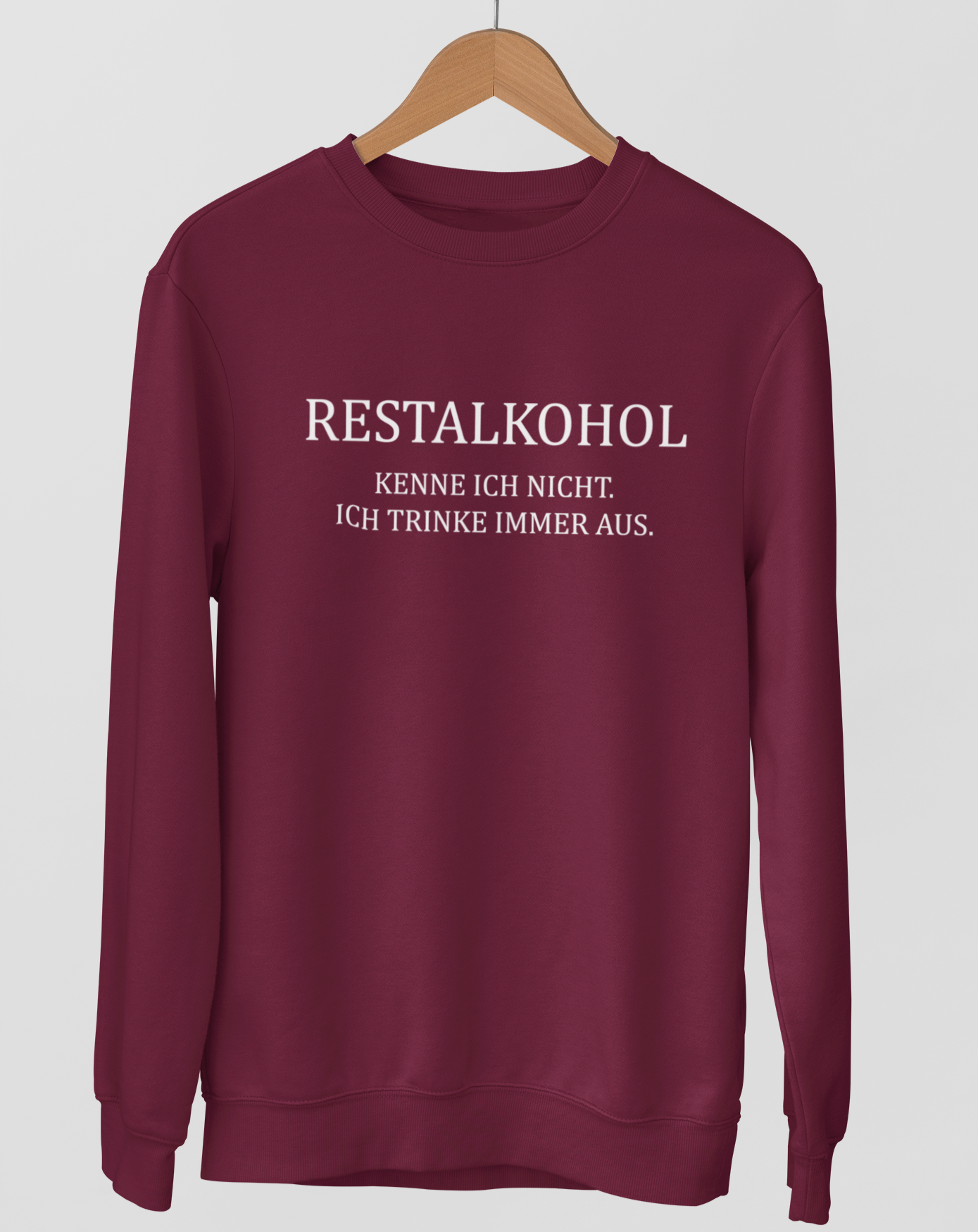 Restalkohol, kenne ich nicht!  - Unisex Pullover