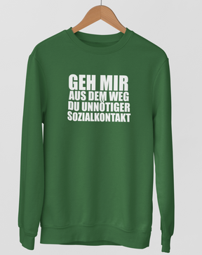 Geh mir aus dem Weg!  - Unisex Pullover