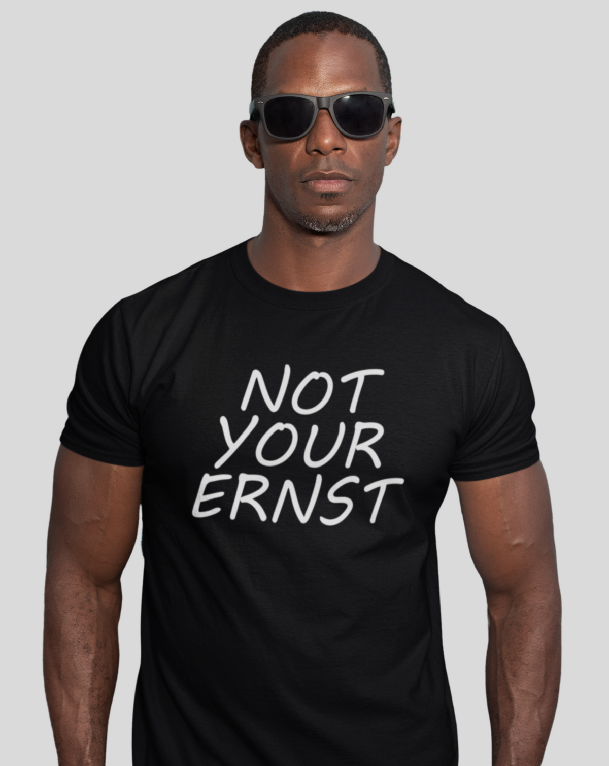 Not Your Ernst  - Herren Shirt